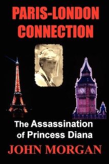 Paris-London Connection: The Assassination of Princess Diana