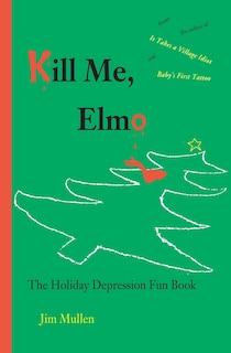 Front cover_Kill Me, Elmo