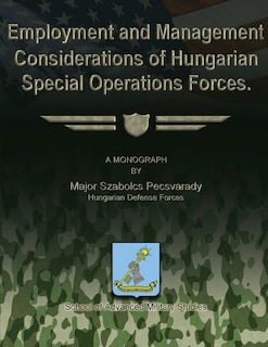 Front cover_Employment and Management Considerations of Hungarian Special Operations Forces