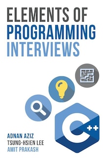 Elements Of Programming Interviews: The Insiders' Guide