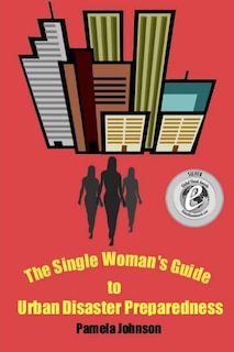 Couverture_The Single Woman's Guide to Urban Disaster Preparedness
