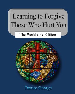 Couverture_Learning to Forgive Those Who Hurt You