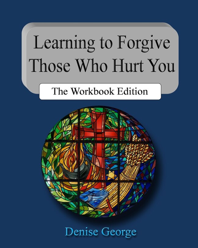 Couverture_Learning to Forgive Those Who Hurt You