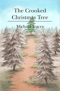 Front cover_The Crooked Christmas Tree