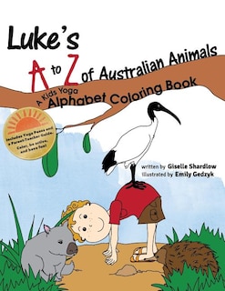 Luke's A to Z of Australian Animals: A Kids Yoga Alphabet Coloring Book