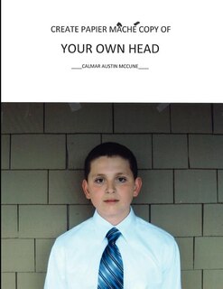 Front cover_Create Papier Mache Copy of Your Own Head