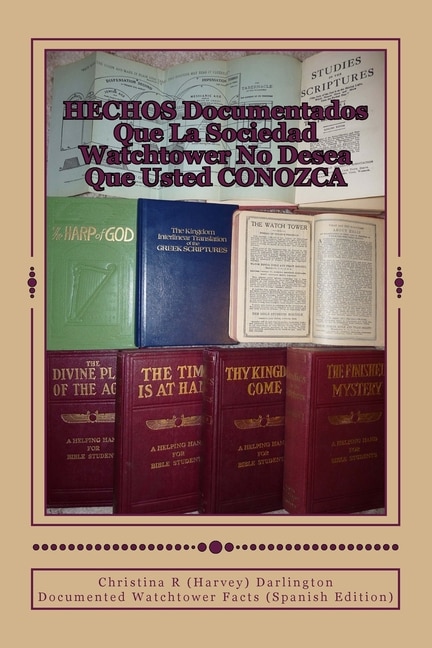 Front cover_HECHOS Documentados Que La Sociedad Watchtower No Desea Que Usted CONOZCA