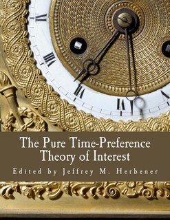 Front cover_The Pure Time-Preference Theory of Interest (Large Print Edition)