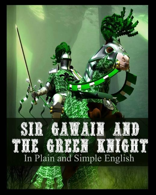 Front cover_Sir Gawain and the Green Knight In Plain and Simple English