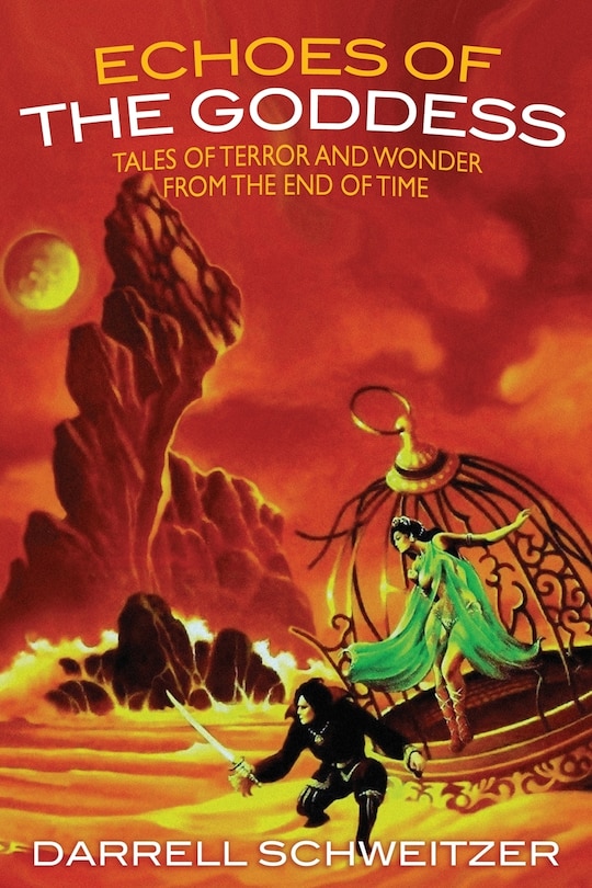 Echoes Of The Goddess: Tales Of Terror And Wonder From The End Of Time