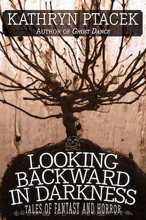 Front cover_Looking Backward In Darkness