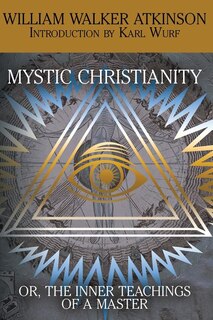 Front cover_Mystic Christianity, or the Inner Teachings of the Master