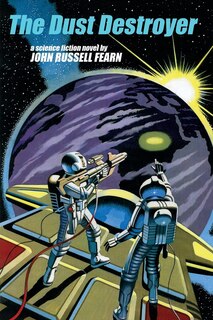 The Dust Destroyer: A Science Fiction Novel