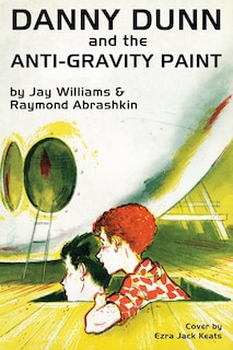 Front cover_Danny Dunn And The Anti-gravity Paint