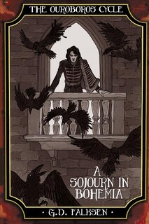 The Ouroboros Cycle, Book 4: A Sojourn in Bohemia