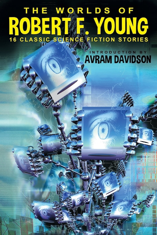 Front cover_The Worlds of Robert F. Young