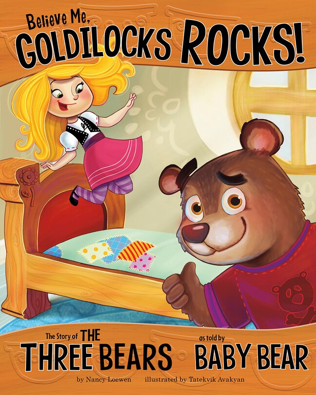Couverture_Believe Me, Goldilocks Rocks!