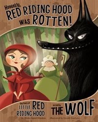 Couverture_Honestly, Red Riding Hood Was Rotten!