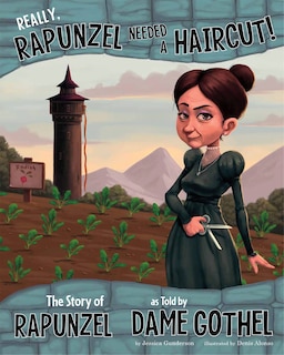 Front cover_Really, Rapunzel Needed a Haircut!
