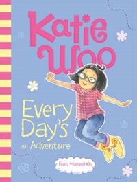 Couverture_Katie Woo, Every Day's an Adventure
