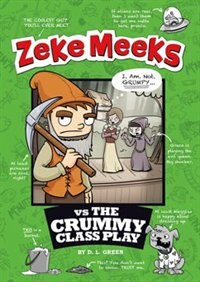 Front cover_Zeke Meeks vs the Crummy Class Play
