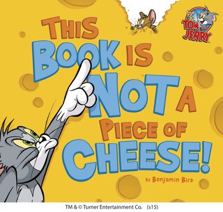 Front cover_This Book Is Not a Piece of Cheese!