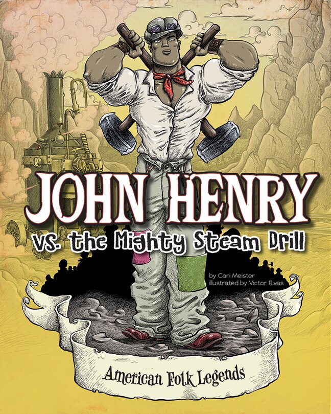 Couverture_John Henry vs. the Mighty Steam Drill