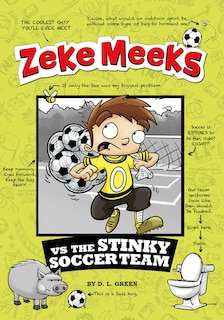 Couverture_Zeke Meeks vs the Stinky Soccer Team