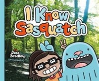 Front cover_I Know Sasquatch