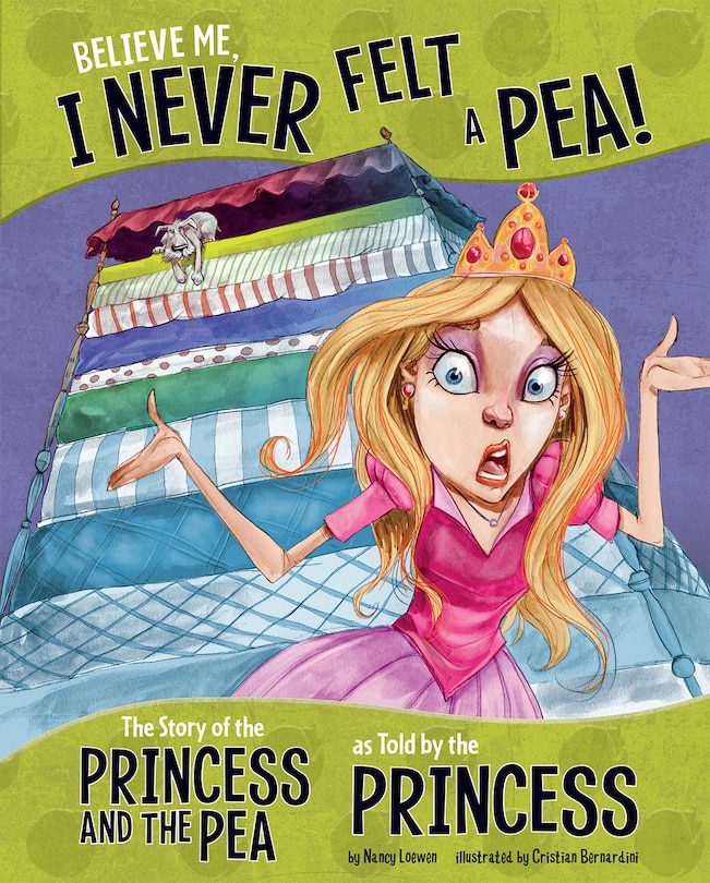 Front cover_Believe Me, I Never Felt a Pea!