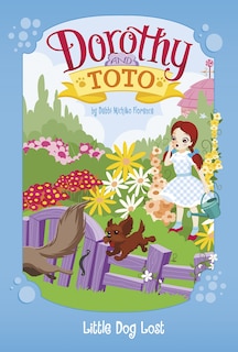 Front cover_Dorothy and Toto Little Dog Lost