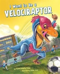 Couverture_I Want to Be a Velociraptor
