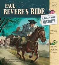 Paul Revere's Ride: A Fly on the Wall History