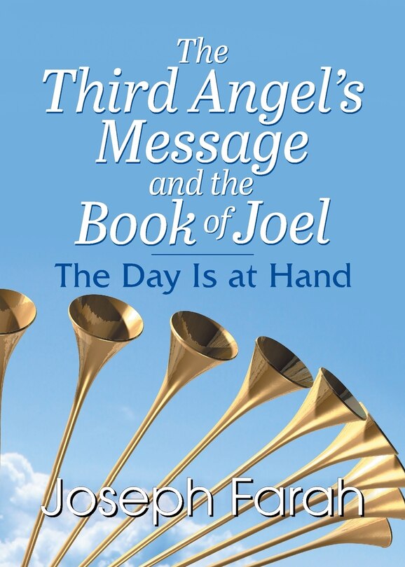 Front cover_The Third Angel's Message and the Book of Joel