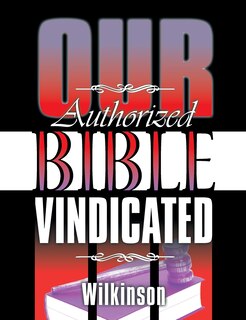 Couverture_Our Authorized Bible Vindicated