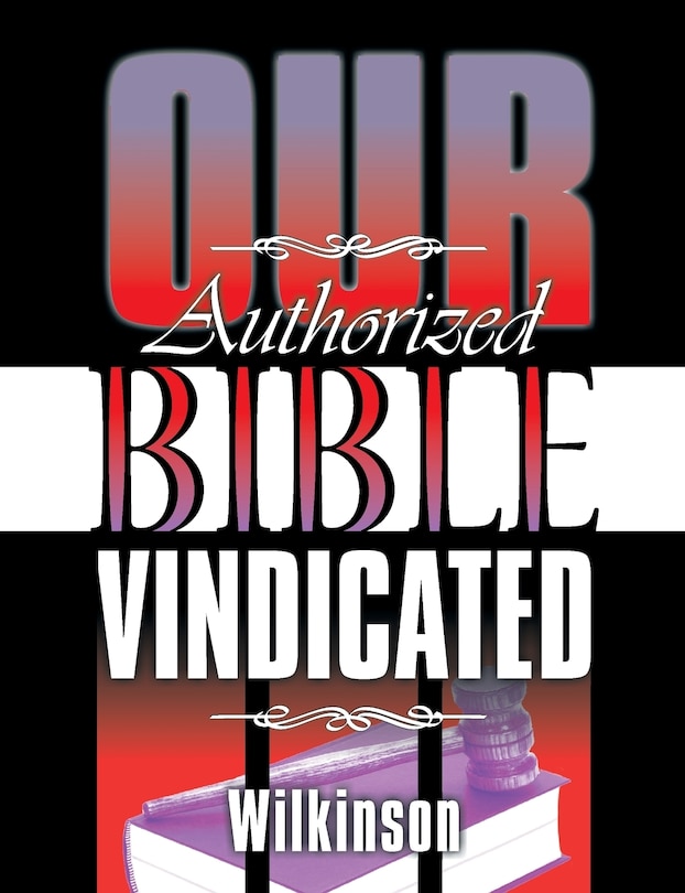 Couverture_Our Authorized Bible Vindicated