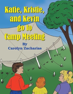 Couverture_Katie, Kristie, and Kevin go to Camp Meeting