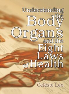 Couverture_Understanding the Body Organs & The Eight Laws of Health