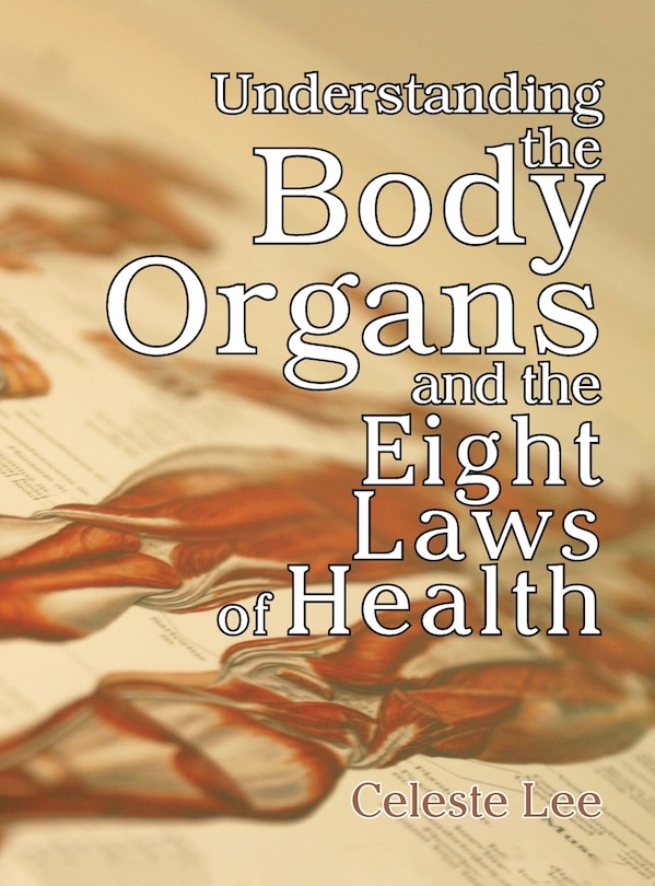 Couverture_Understanding the Body Organs & The Eight Laws of Health