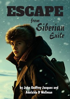 Front cover_Escape from Siberian Exile