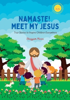 Front cover_Namaste! Meet My Jesus