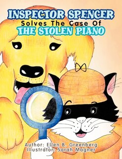 Front cover_Inspector Spencer Solves The Case Of The Stolen Piano