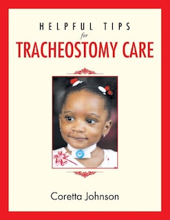 Front cover_Helpful Tips for Tracheostomy Care