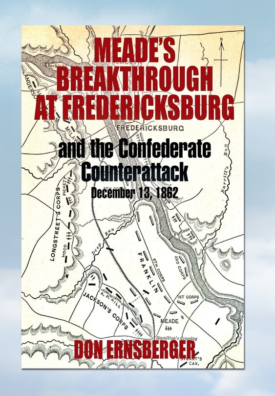 Front cover_Meade's Breakthrough at Fredericksburg