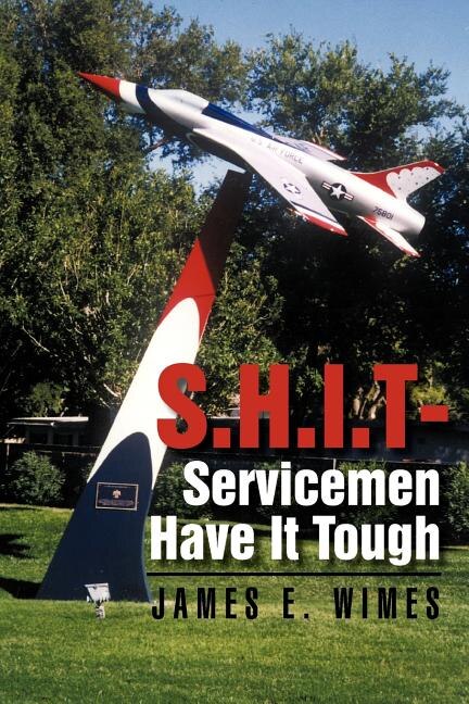 Front cover_Shit-Servicemen Have It Tough