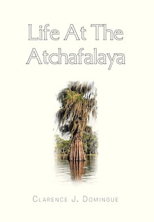 Front cover_Life at the Atchafalaya