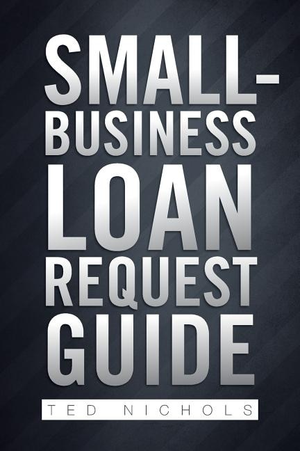 Front cover_Small Business Loan Request Guide