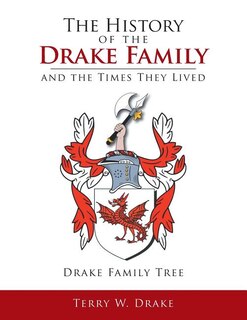 Front cover_The History of the Drake Family and the Times They Lived