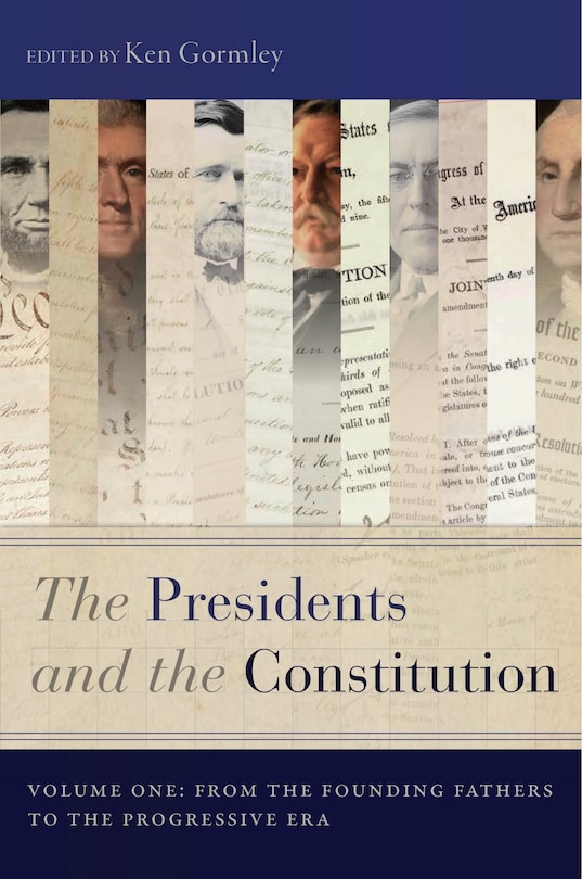 Couverture_The Presidents and the Constitution, Volume One