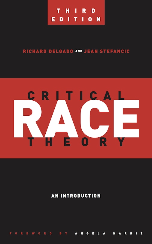 Front cover_Critical Race Theory (Third Edition)